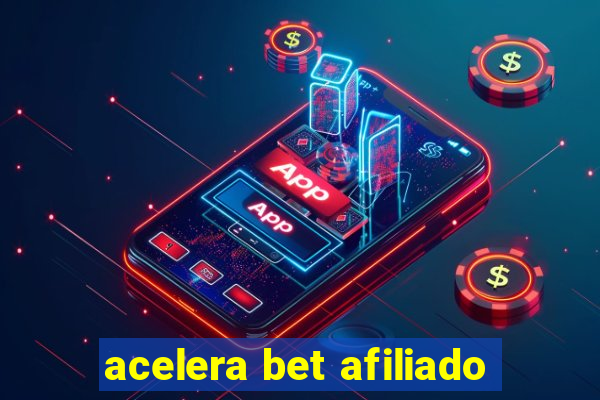 acelera bet afiliado